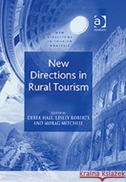 New Directions in Rural Tourism Lesley Roberts   9780754636335 Ashgate Publishing Limited