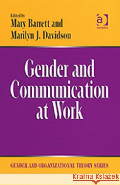 Gender and Communication at Work Mary Barrett Marilyn J. Davidson  9780754638407
