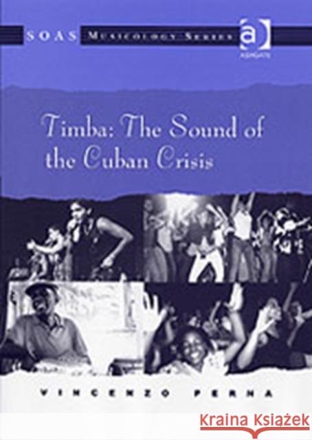 Timba: The Sound of the Cuban Crisis Vincenzo Perna   9780754639411
