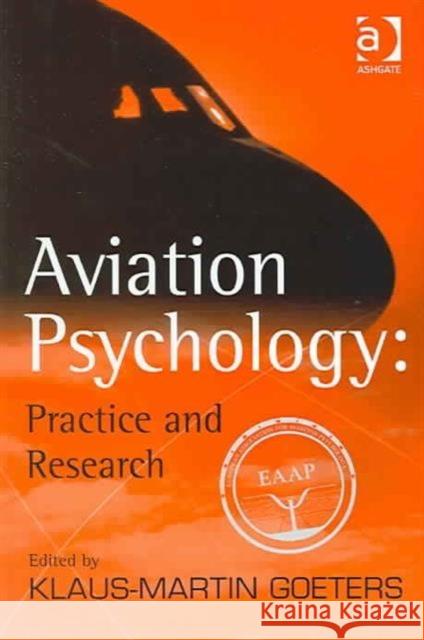 Aviation Psychology: Practice and Research Klaus-Martin Goeters 9780754640172 0