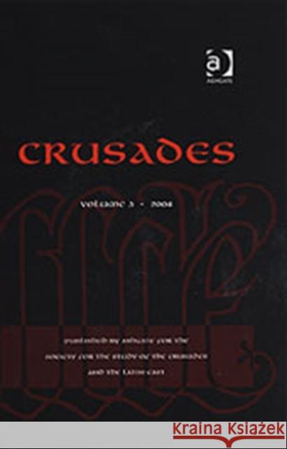 Crusades: Volume 3 Kedar, Benjamin Z. 9780754640998