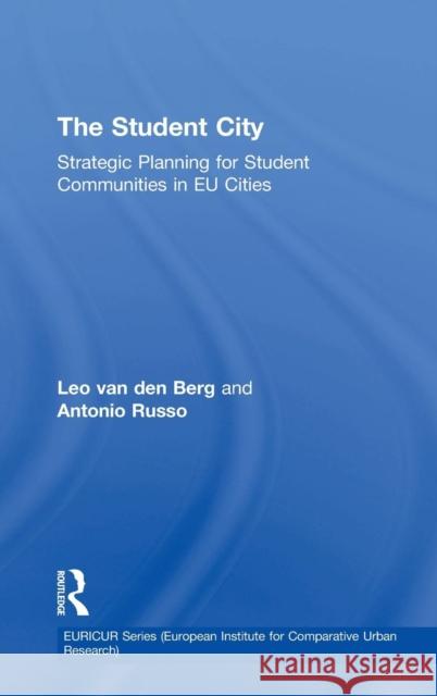 The Student City: Strategic Planning for Student Communities in Eu Cities Russo, Antonio 9780754641407