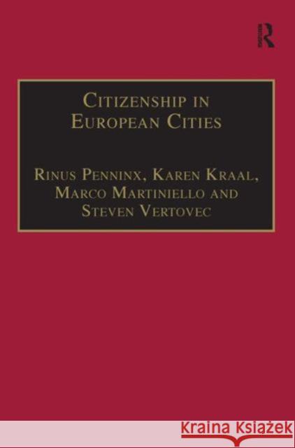 Citizenship in European Cities: Immigrants, Local Politics and Integration Policies Kraal, Karen 9780754642053