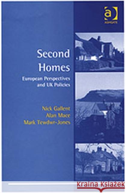 Second Homes: European Perspectives and UK Policies Gallent, Nick 9780754642398
