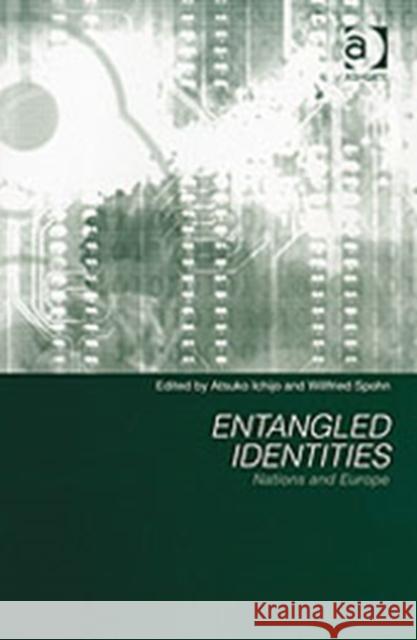 Entangled Identities: Nations and Europe Spohn, Willfried 9780754643722