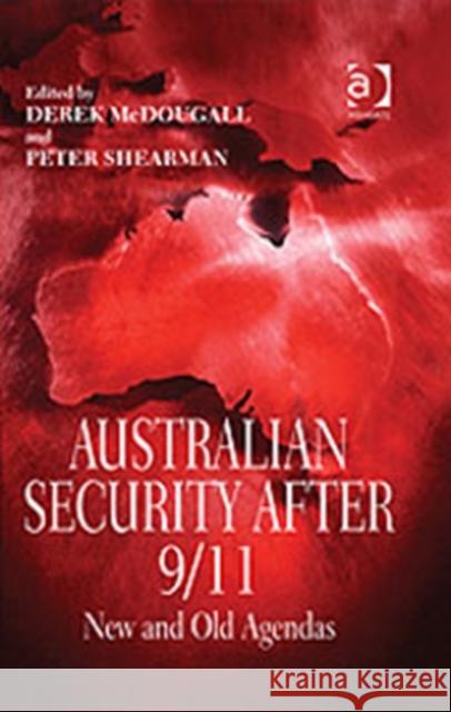 Australian Security After 9/11: New and Old Agendas Shearman, Peter 9780754645153