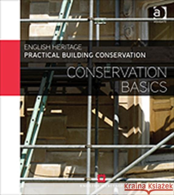 Practical Building Conservation: Conservation Basics English Heritage 9780754645511