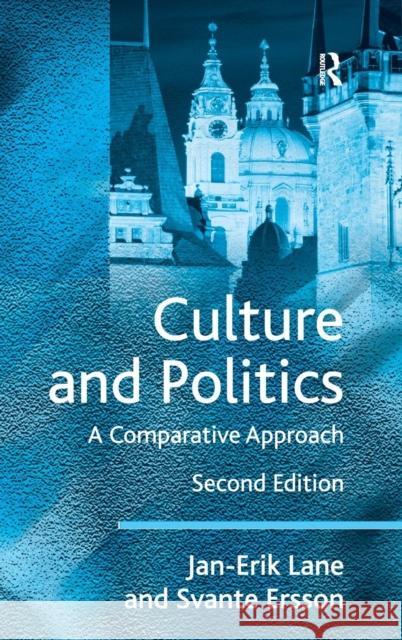 Culture and Politics: A Comparative Approach Lane, Jan-Erik 9780754645788