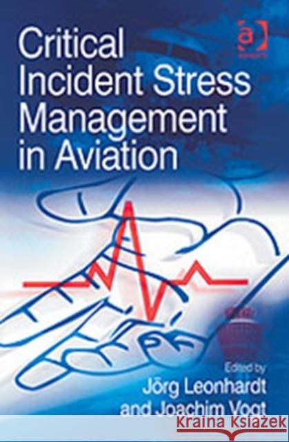 Critical Incident Stress Management in Aviation  9780754647386 Ashgate Publishing Limited