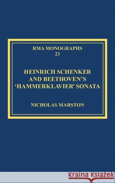 Heinrich Schenker and Beethoven's 'Hammerklavier' Sonata Nicholas Marston   9780754652274