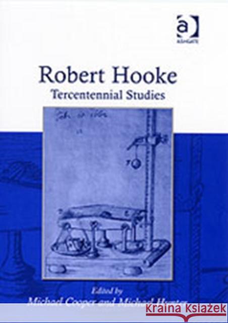 Robert Hooke: Tercentennial Studies Hunter, Michael 9780754653653