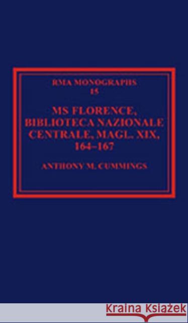 MS Florence, Biblioteca Nazionale Centrale, Magl. XIX, 164-167 Anthony M. Cummings   9780754655299