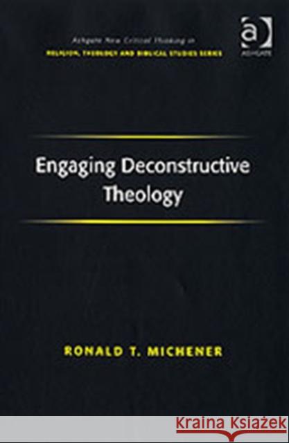 Engaging Deconstructive Theology  9780754655817 Ashgate Publishing Limited