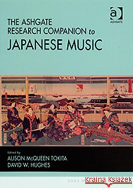 The Ashgate Research Companion to Japanese Music Alison Tokita 9780754656999