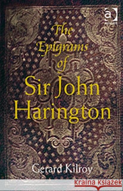 The Epigrams of Sir John Harington  9780754660026 ASHGATE PUBLISHING GROUP