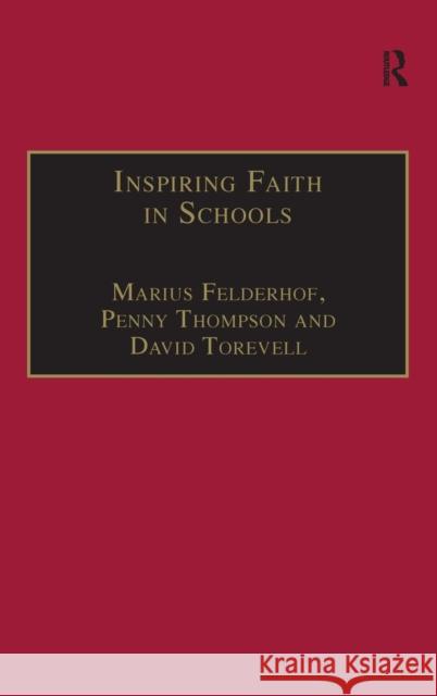 Inspiring Faith in Schools: Studies in Religious Education Thompson, Penny 9780754660316