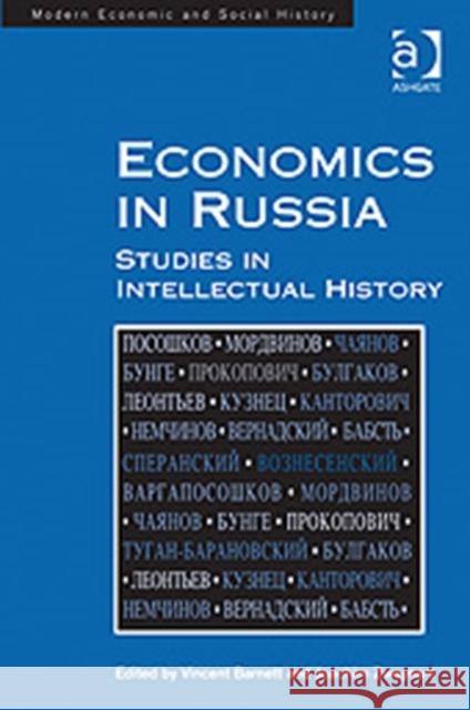 Economics in Russia: Studies in Intellectual History Barnett, Vincent 9780754661498