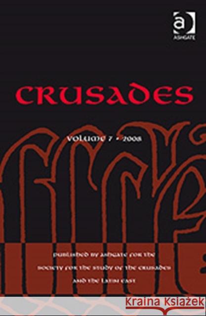 Crusades: Volume 7 Kedar, Benjamin Z. 9780754664741 Ashgate Publishing