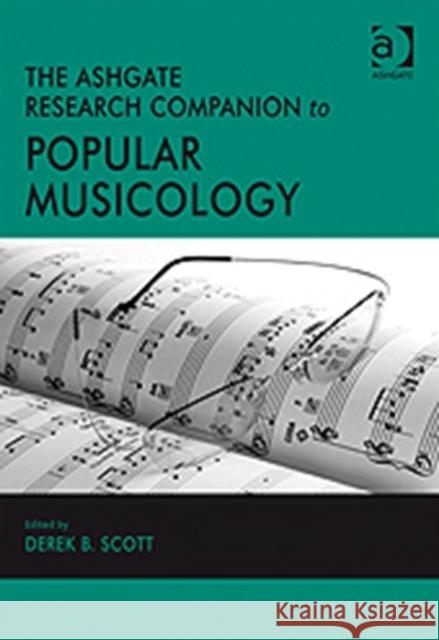 The Ashgate Research Companion to Popular Musicology  9780754664765 ASHGATE PUBLISHING GROUP