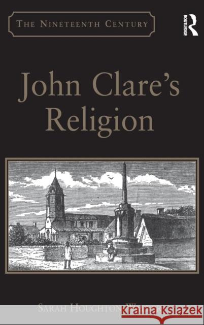 John Clare's Religion  9780754665144 Ashgate Publishing Limited