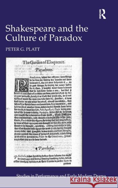 Shakespeare and the Culture of Paradox Peter G. Platt 9780754665519