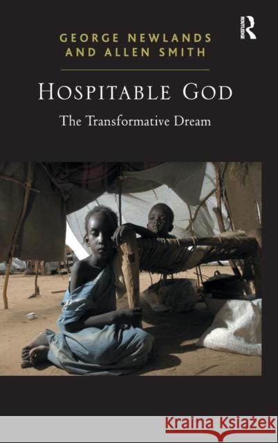 Hospitable God: The Transformative Dream Newlands, George 9780754665601