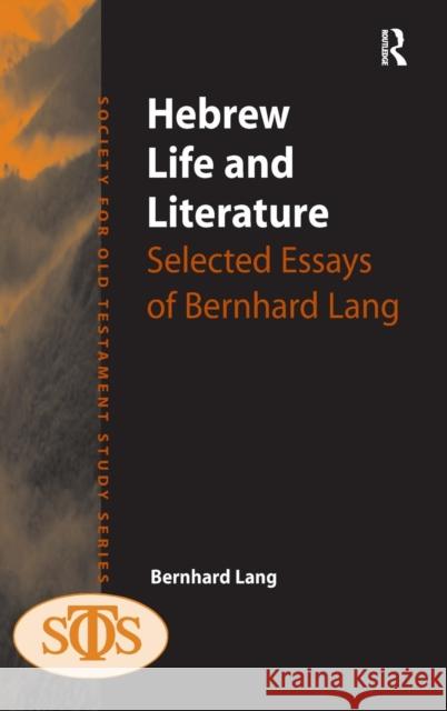 Hebrew Life and Literature: Selected Essays of Bernhard Lang Lang, Bernhard 9780754666189