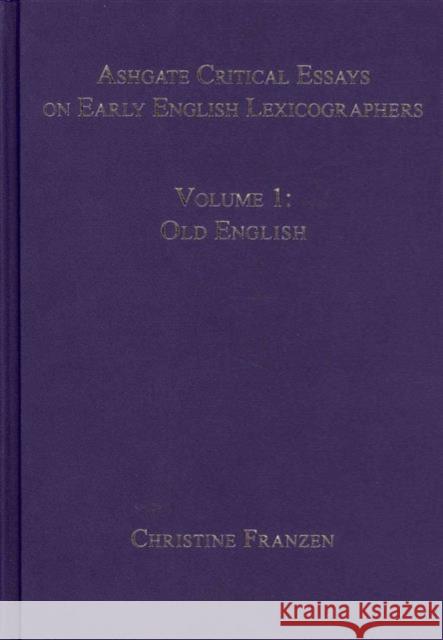 Ashgate Critical Essays on Early English Lexicographers: 5-Volume Set Ian Lancashire   9780754668848 Ashgate Publishing Limited