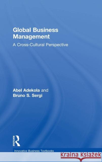 Global Business Management: A Cross-Cultural Perspective Adekola, Abel 9780754671121 Ashgate Publishing Limited