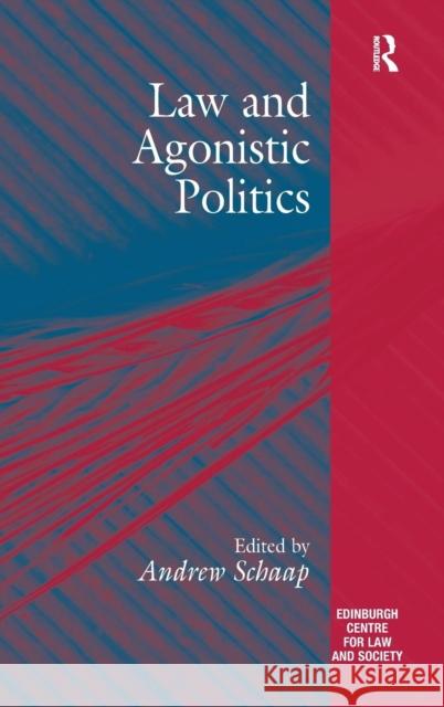 Law and Agonistic Politics  9780754673149 ASHGATE PUBLISHING GROUP