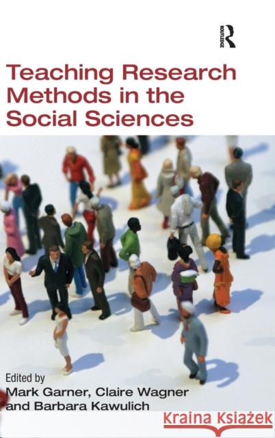 Teaching Research Methods in the Social Sciences  9780754673521 Ashgate Publishing Limited