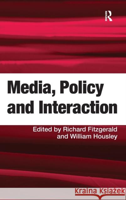 Media, Policy and Interaction  9780754674146 Ashgate Publishing Limited