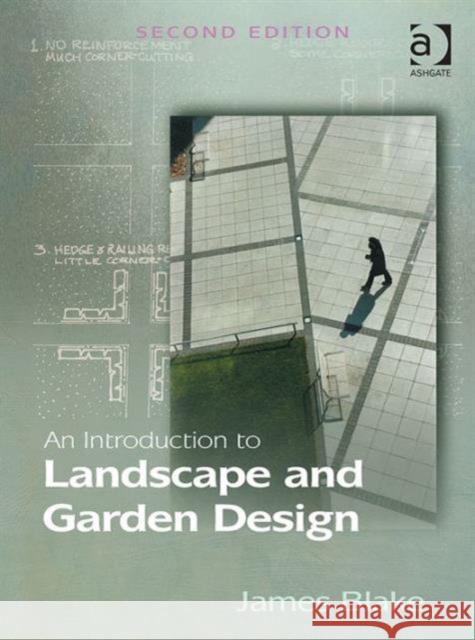 An Introduction to Landscape and Garden Design Bartholomew James Blake 9780754674856 Ashgate Publishing