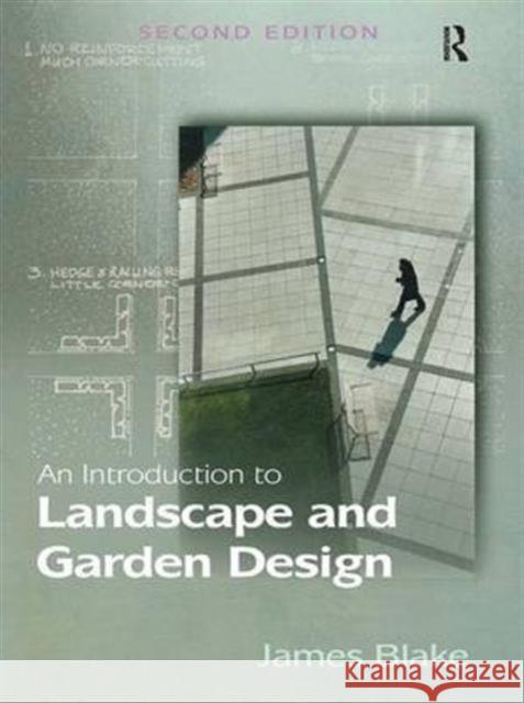 An Introduction to Landscape and Garden Design James Blake   9780754674863 Ashgate Publishing Limited