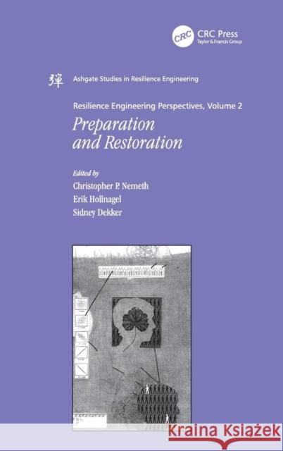 Resilience Engineering Perspectives, Volume 2: Preparation and Restoration Hollnagel, Erik 9780754675204