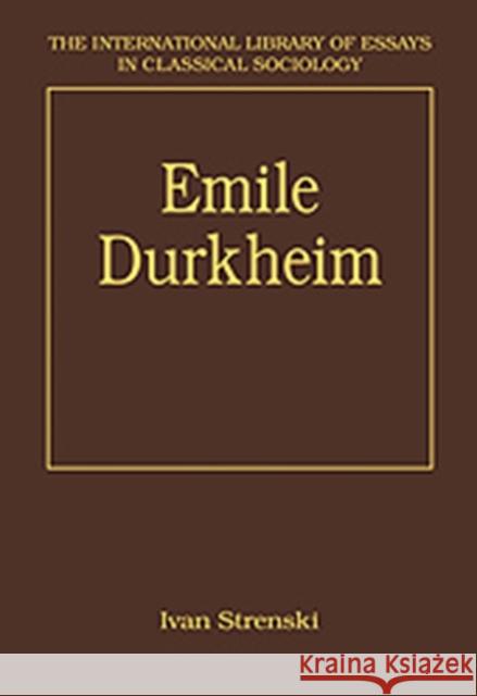 Emile Durkheim  9780754675631 Ashgate Publishing Limited