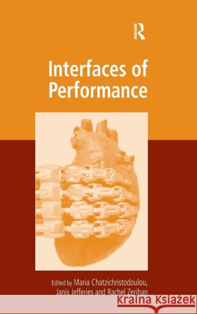 Interfaces of Performance  9780754675761 Ashgate Publishing Limited