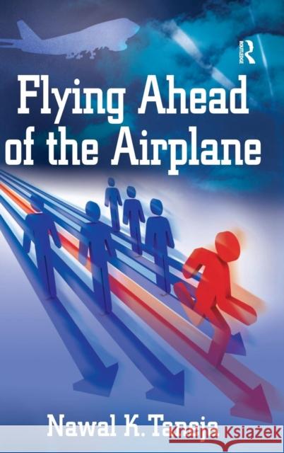 Flying Ahead of the Airplane Nawal K. Taneja 9780754675792 ASHGATE PUBLISHING GROUP