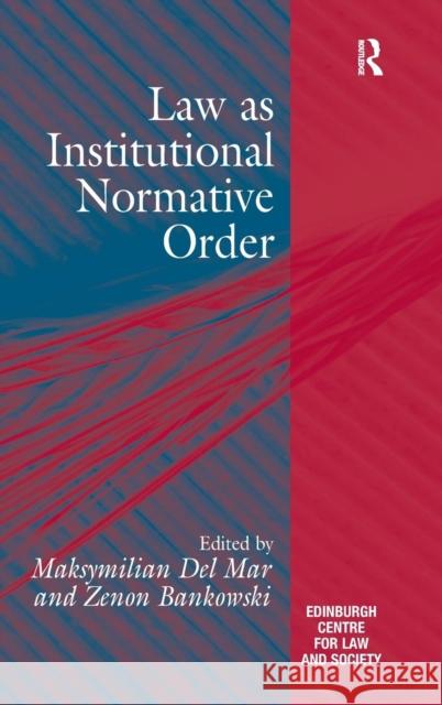 Law as Institutional Normative Order  9780754677086 Ashgate Publishing Limited