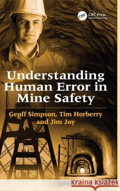 Understanding Human Error in Mine Safety  9780754678694 Ashgate Publishing Limited