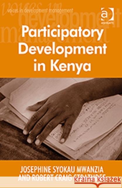 Participatory Development in Kenya Josephine Syokau Mwanzia Robert Craig Strathdee  9780754678779 Ashgate Publishing Limited
