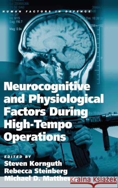Neurocognitive and Physiological Factors During High-Tempo Operations  9780754679233 Human Factors in Defence