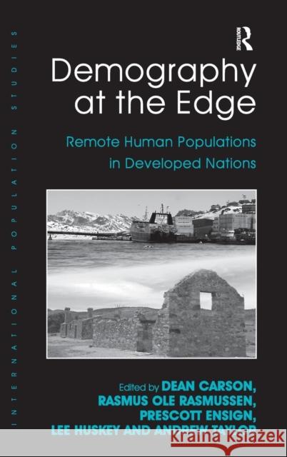 Demography at the Edge: Remote Human Populations in Developed Nations Rasmussen, Rasmus Ole 9780754679622