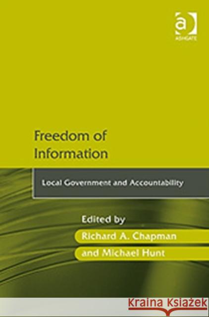 Freedom of Information: Local Government and Accountability Vaughn, Robert G. 9780754679776