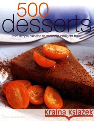 500 Desserts Ann Kay 9780754815365 Lorenz Books