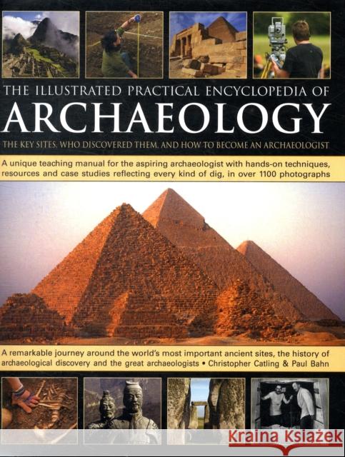 Illustrated Practical Encyclopedia of Archaeology Chris Catling 9780754820574