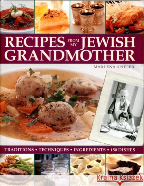Recipes from My Jewish Grandmothers Kitchen Marlena Spieler 9780754822882 0