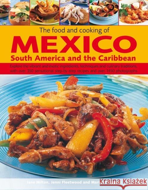 Food and Cooking of Mexico, South America and the Caribbean Jane Milton 9780754824053 Anness Publishing