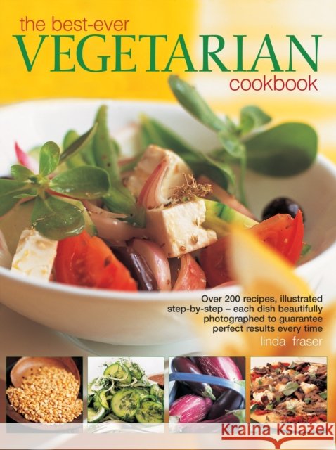 Best-ever Vegetarian Cookbook Linda Fraser 9780754824114 Lorenz Books