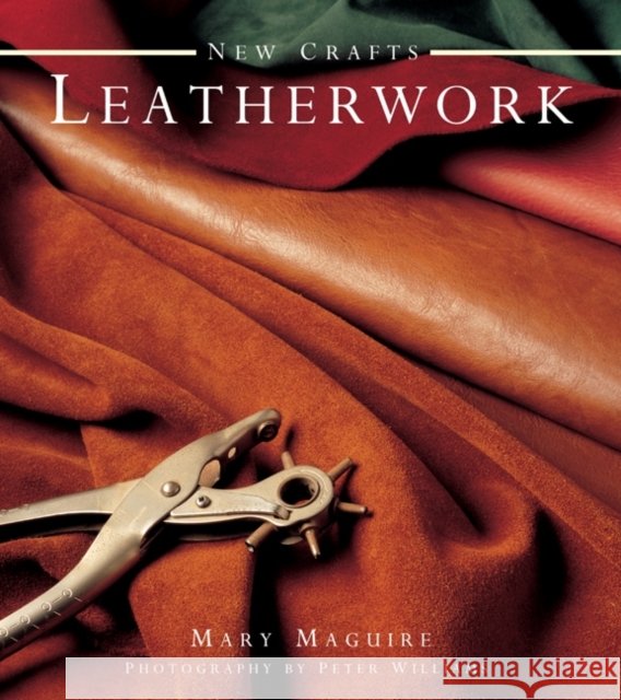 New Crafts: Leatherwork Mary Maguire 9780754825340